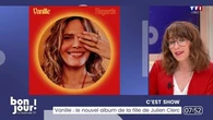 C'est show : Vanille, le nouvel album de la fille de Julien Clerc