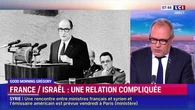 France - Israël : les dates-clés d'une relation diplomatique compliquée