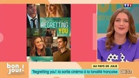 Au pays de Julie : "Regretting You", la sortie cinéma à la tonalité française