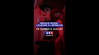 Grand Reportage LCI - Menace Russe : l'Europe à l'épreuve