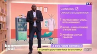 Le doc vous conseille : 3 conseils pour faire face à la chaleur
