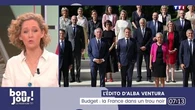 L’édito d’Alba Ventura : Budget, la France dans un trou noir