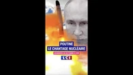 Sur LCI ce vendredi : "Poutine, le chantage nucléaire", un doc inédit