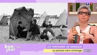 Les fantaisies de Monique : Le parasol sans ombrage