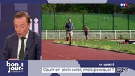 En liberté : Courir en plein soleil, mais pourquoi ?