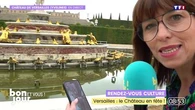 Rendez-vous culture : Versailles, le Château en fête !
