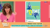 Rendez-vous culture : Monuments en (pleine) forme, visiter en s'amusant
