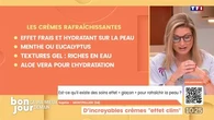 Ça ira mieux demain : D'incroyables crèmes "effet clim"