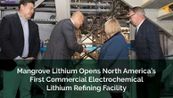 北米初の商業用電気化学リチウム精製施設、カナダに開設…マングローブ・リチウム