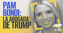 CLOSE UP ¬ Pam Bondi: la Fiscal de EU de derechas que persigue opositores y migrantes