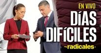 RADICALES ¬ Washington, la violencia, campañas negras. Sheinbaum vive días difíciles