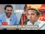 Chambinho do Acordeon conta como foi interpretar Luiz Gonzaga em nova cinebiografia | PAUSE AO VIVO