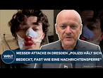 DRESDEN: Syrer-Messerattacke! "Polizei hält sich bedeckt, fast wie eine Nachrichtensperre!"