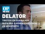 Tiroteio em Guarulhos: Quem era o homem executado em aeroporto l O POVO NEWS