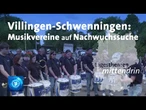 Villingen-Schwennigen: Musikvereine auf Nachwuchssuche | tagesthemen mittendrin