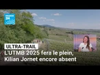 Ultra-trail : L'UTMB 2025 fera le plein, Kilian Jornet toujours absent • FRANCE 24