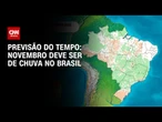 La Niña influencia no tempo e novembro deve ter muita chuva no Brasil | CNN NOVO DIA
