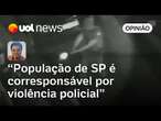 PM atirar à queima-roupa em SP é cena trágica, bizarra e inaceitável | Leonardo Sakamoto