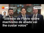 Silêncio de Flávio Bolsonaro sobre machismo de Paulo Figueiredo vai lhe custar votos | Sakamoto