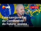 Lula sanciona lei do combustível do futuro que altera a mistura de etanol na gasolina; ao vivo