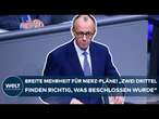 BUNDESTAG: Nach Beschluss mit AFD-Stimmen! Zwei Drittel! Breite Mehrheit für Merz' Migrationspläne