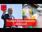 Bei Ebola-Ausbruch rächt sich Trumps Kürzungswahn