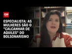 Análise: As mulheres são o "calcanhar de Aquiles" do bolsonarismo | WW
