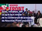 Smic, retraites, ISF… Ce qu'il faut retenir de la conférence de presse du Nouveau Front populaire