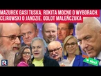 Hity w sieci | Mazurek gasi Tuska. Rokita mocno o wyborach. Cejrowski o Jandzie. Odlot Maleńczuka