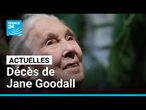 Décès de Jane Goodall : la justice sociale et environnementale chevillée au corps • FRANCE 24