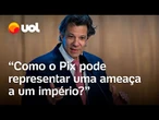Haddad questiona sobre os EUA: 'Como o Pix pode representar uma ameaça a um império?'