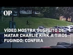 Veja vídeo do momento em que suposto atirador responsável por matar Charlie Kirk foge do local