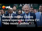 Lewandowski rebate Castro sobre operação contra CV: ‘Não recebi nenhum pedido para essa ação’