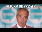 LIVE: Nigel Farage speaks at Reform UK press conference