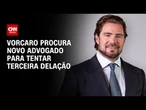 Vorcaro procura novo advogado visando terceira proposta de delação premiada | AGORA CNN