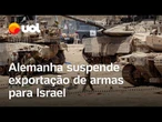 Alemanha suspende exportação de armas para Israel após anúncio de Netanyahu