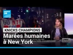 Sacrés champions de NBA : "À New York, l'impact d'une victoire des Knicks est immense"