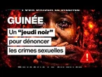 Guinée : un "jeudi noir" contre les violences sexuelles • FRANCE 24