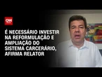 PEC da maioridade: "É necessário investir na reformulação do sistema carcerário" | CNN 360°
