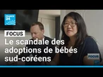 Scandale des adoptions de bébés sud-coréens : des années de pratiques illégales • FRANCE 24