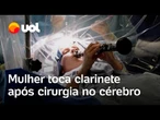 Mulher com Parkinson toca clarinete após ganhar movimentos em cirurgia cerebral; veja o vídeo