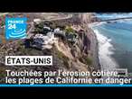 États-Unis : touchées par l’érosion côtière, les plages de Californie en danger • FRANCE 24