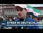 DEUTSCHLAND: Freiwillige Rückkehr nach Syrien? Ein Punkt könnte zum Problem werden