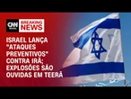 Israel lança ataque com mísseis contra o Irã | CNN PRIME TIME