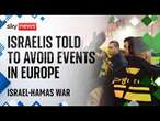 Israeli citizens told not to attend events in some European countries