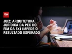 Fim da 6x1: Arquitetura jurídica da PEC impede o resultado esperado, afirma juiz | WW