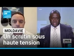 Elections législatives en Moldavie : un scrutin sous haute tension • FRANCE 24