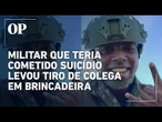 Morte de militar é divulgada como suicídio para acobertar homicídio, aponta investigação