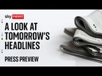 Sky News Press Preview | Wednesday 30 April 2025