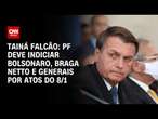 PF deve indiciar Bolsonaro, Braga Netto e generais por atos do 8/1 | BASTIDORES CNN